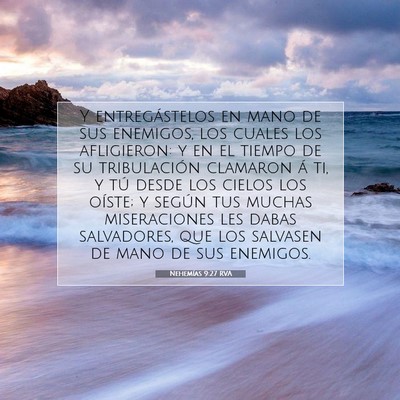 Picture 07 - Nehemías 9:27 RVA - Y entregástelos en mano de sus enemigos, los - Bible Verse Picture