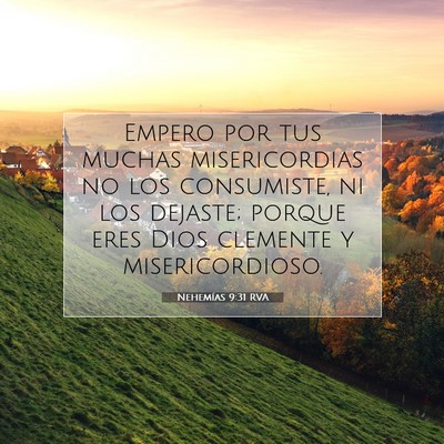 Picture 07 - Nehemías 9:31 RVA - Empero por tus muchas misericordias no los - Bible Verse Picture