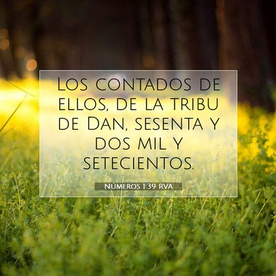 Picture 07 - Números 1:39 RVA - Los contados de ellos, de la tribu de Dan, - Bible Verse Picture
