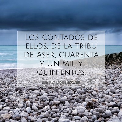 Picture 07 - Números 1:41 RVA - Los contados de ellos, de la tribu de Aser, - Bible Verse Picture