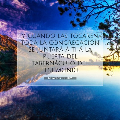 Picture 07 - Números 10:3 RVA - Y cuando las tocaren, toda la congregación se - Bible Verse Picture
