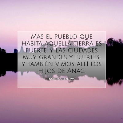 Picture 07 - Números 13:28 RVA - Mas el pueblo que habita aquella tierra es - Bible Verse Picture