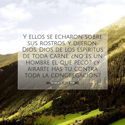 Picture 07 - Números 16:22 RVA - Y ellos se echaron sobre sus rostros, y dijeron: - Bible Verse Picture