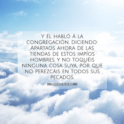 Picture 07 - Números 16:26 RVA - Y él habló á la congregación, diciendo: - Bible Verse Picture