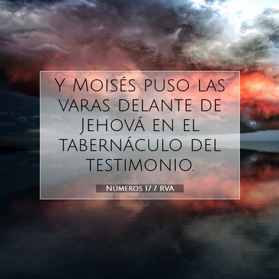 Picture 07 - Números 17:7 RVA - Y Moisés puso las varas delante de Jehová en el - Bible Verse Picture