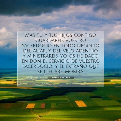 Picture 07 - Números 18:7 RVA - Mas tú y tus hijos contigo guardaréis vuestro - Bible Verse Picture