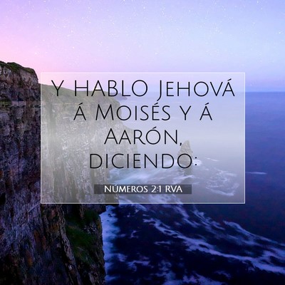 Picture 07 - Números 2:1 RVA - Y HABLO Jehová á Moisés y á Aarón, - Bible Verse Picture