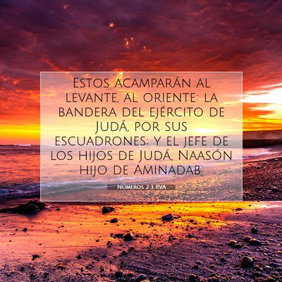 Picture 07 - Números 2:3 RVA - Estos acamparán al levante, al oriente: la - Bible Verse Picture