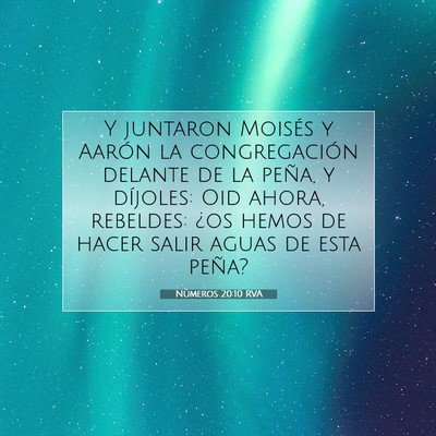 Picture 07 - Números 20:10 RVA - Y juntaron Moisés y Aarón la congregación - Bible Verse Picture
