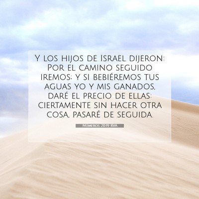 Picture 07 - Números 20:19 RVA - Y los hijos de Israel dijeron: Por el camino - Bible Verse Picture