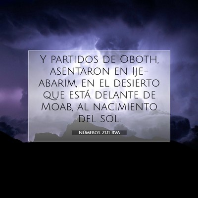 Picture 07 - Números 21:11 RVA - Y partidos de Oboth, asentaron en Ije-abarim, en - Bible Verse Picture