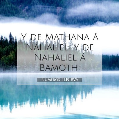 Picture 07 - Números 21:19 RVA - Y de Mathana á Nahaliel: y de Nahaliel á - Bible Verse Picture