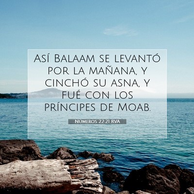 Picture 07 - Números 22:21 RVA - Así Balaam se levantó por la mañana, y cinchó - Bible Verse Picture