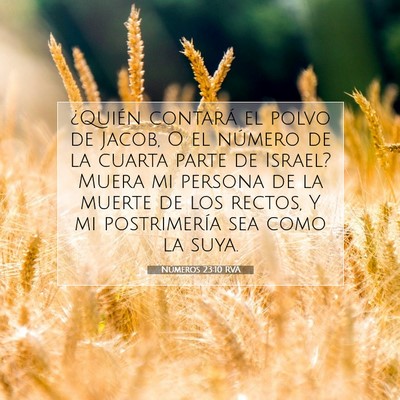 Picture 07 - Números 23:10 RVA - ¿Quién contará el polvo de Jacob, O el número - Bible Verse Picture