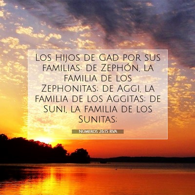 Picture 07 - Números 26:15 RVA - Los hijos de Gad por sus familias: de Zephón, la - Bible Verse Picture