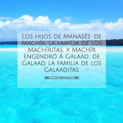 Picture 07 - Números 26:29 RVA - Los hijos de Manasés: de Machîr, la familia de - Bible Verse Picture