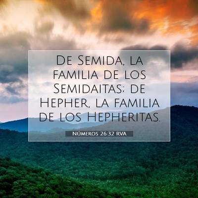 Picture 07 - Números 26:32 RVA - De Semida, la familia de los Semidaitas; de - Bible Verse Picture