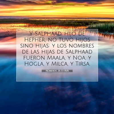 Picture 07 - Números 26:33 RVA - Y Salphaad, hijo de Hepher, no tuvo hijos sino - Bible Verse Picture