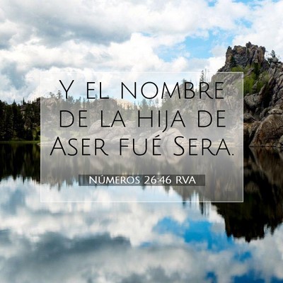 Picture 07 - Números 26:46 RVA - Y el nombre de la hija de Aser fué - Bible Verse Picture