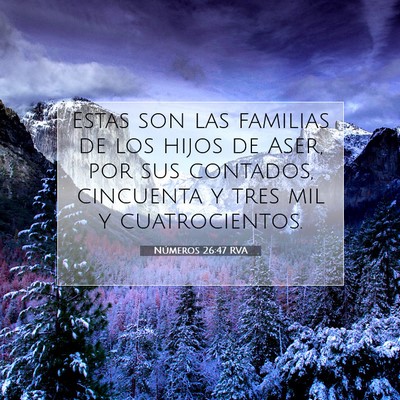 Picture 07 - Números 26:47 RVA - Estas son las familias de los hijos de Aser, por - Bible Verse Picture
