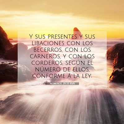 Picture 07 - Números 29:33 RVA - Y sus presentes y sus libaciones con los - Bible Verse Picture