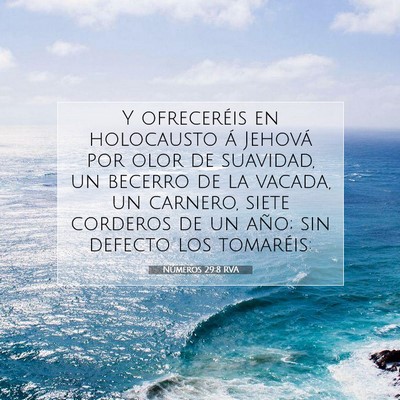 Picture 07 - Números 29:8 RVA - Y ofreceréis en holocausto á Jehová por olor - Bible Verse Picture