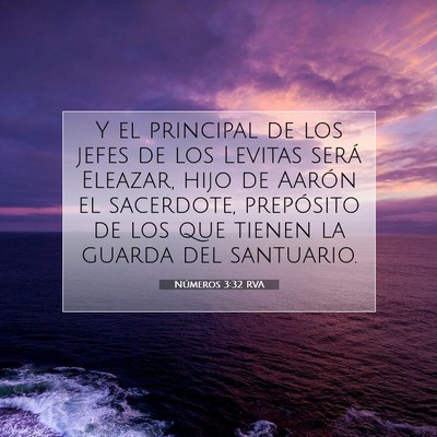 Picture 07 - Números 3:32 RVA - Y el principal de los jefes de los Levitas será - Bible Verse Picture