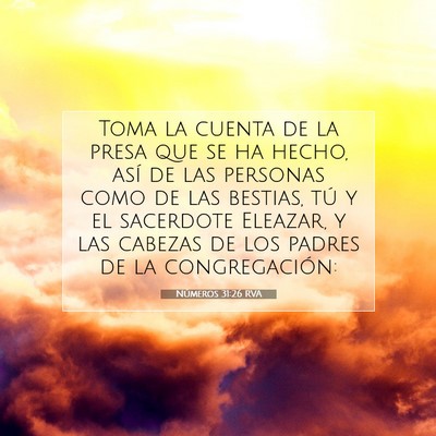 Picture 07 - Números 31:26 RVA - Toma la cuenta de la presa que se ha hecho, así - Bible Verse Picture