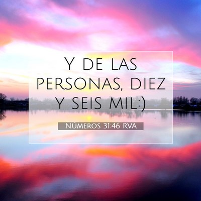Picture 07 - Números 31:46 RVA - Y de las personas, diez y seis - Bible Verse Picture