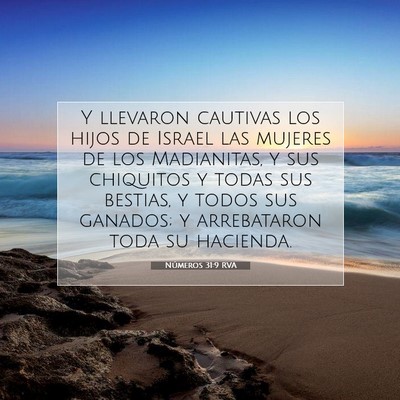 Picture 07 - Números 31:9 RVA - Y llevaron cautivas los hijos de Israel las - Bible Verse Picture