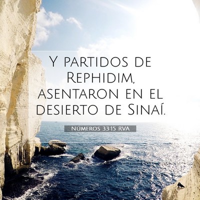 Picture 07 - Números 33:15 RVA - Y partidos de Rephidim, asentaron en el desierto - Bible Verse Picture