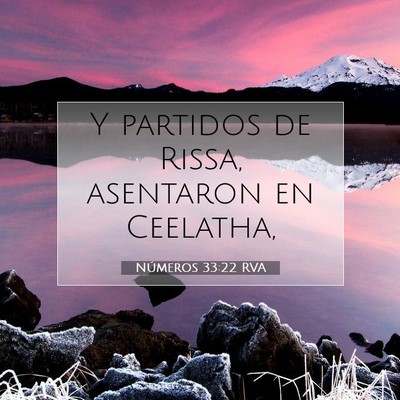 Picture 07 - Números 33:22 RVA - Y partidos de Rissa, asentaron en - Bible Verse Picture