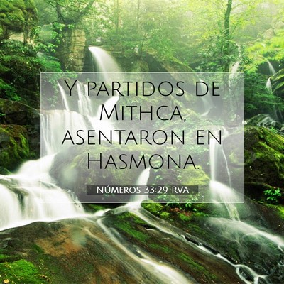 Picture 07 - Números 33:29 RVA - Y partidos de Mithca, asentaron en - Bible Verse Picture