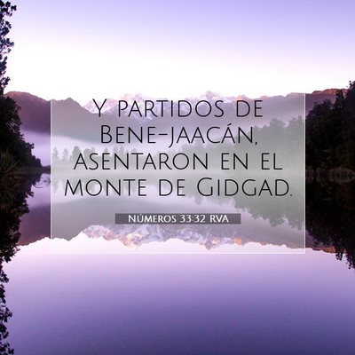 Picture 07 - Números 33:32 RVA - Y partidos de Bene-jaacán, asentaron en el monte - Bible Verse Picture