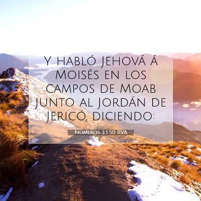 Picture 07 - Números 33:50 RVA - Y habló Jehová á Moisés en los campos de Moab - Bible Verse Picture