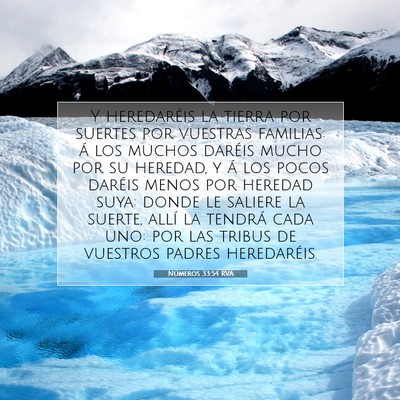 Picture 07 - Números 33:54 RVA - Y heredaréis la tierra por suertes por vuestras - Bible Verse Picture