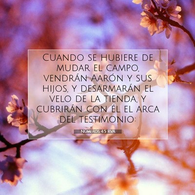 Picture 07 - Números 4:5 RVA - Cuando se hubiere de mudar el campo, vendrán - Bible Verse Picture