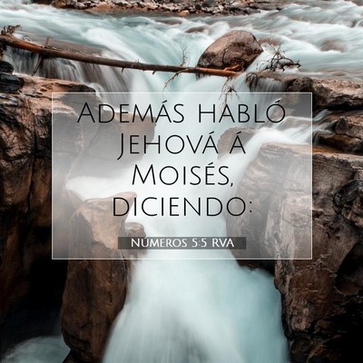 Picture 07 - Números 5:5 RVA - Además habló Jehová á Moisés, - Bible Verse Picture