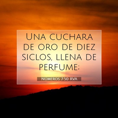 Picture 07 - Números 7:50 RVA - Una cuchara de oro de diez siclos, llena de - Bible Verse Picture