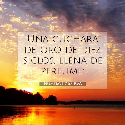Picture 07 - Números 7:68 RVA - Una cuchara de oro de diez siclos, llena de - Bible Verse Picture