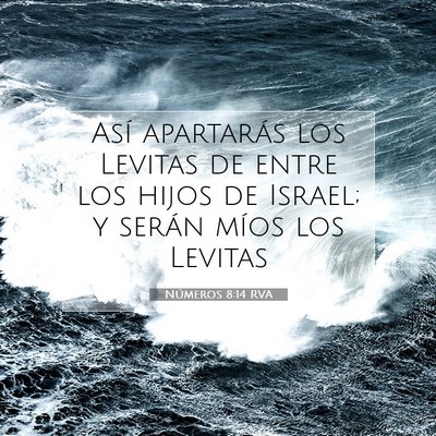 Picture 07 - Números 8:14 RVA - Así apartarás los Levitas de entre los hijos de - Bible Verse Picture