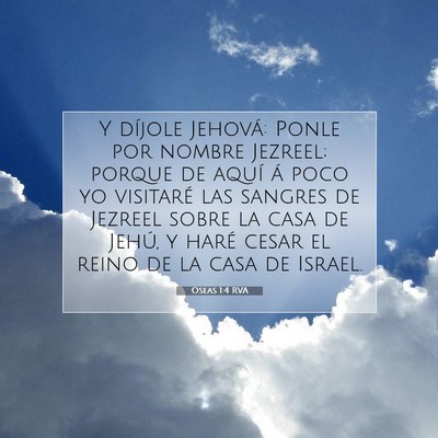 Picture 07 - Oseas 1:4 RVA - Y díjole Jehová: Ponle por nombre Jezreel; - Bible Verse Picture