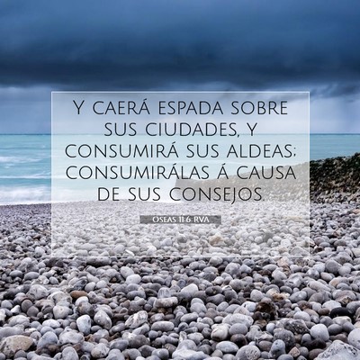 Picture 07 - Oseas 11:6 RVA - Y caerá espada sobre sus ciudades, y consumirá - Bible Verse Picture