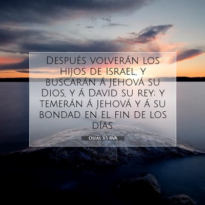 Picture 07 - Oseas 3:5 RVA - Después volverán los hijos de Israel, y - Bible Verse Picture