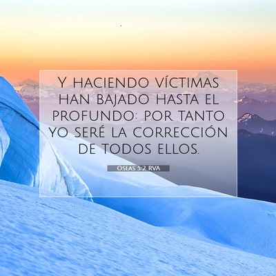 Picture 07 - Oseas 5:2 RVA - Y haciendo víctimas han bajado hasta el - Bible Verse Picture