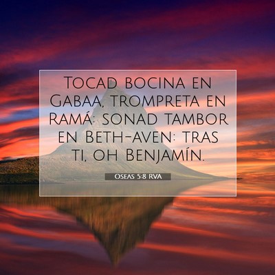 Picture 07 - Oseas 5:8 RVA - Tocad bocina en Gabaa, trompreta en Ramá: sonad - Bible Verse Picture