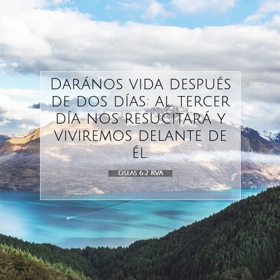 Picture 07 - Oseas 6:2 RVA - Darános vida después de dos días: al tercer - Bible Verse Picture