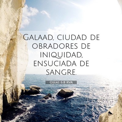 Picture 07 - Oseas 6:8 RVA - Galaad, ciudad de obradores de iniquidad, - Bible Verse Picture