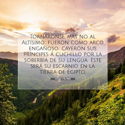 Picture 07 - Oseas 7:16 RVA - Tornáronse, mas no al Altísimo: fueron como - Bible Verse Picture