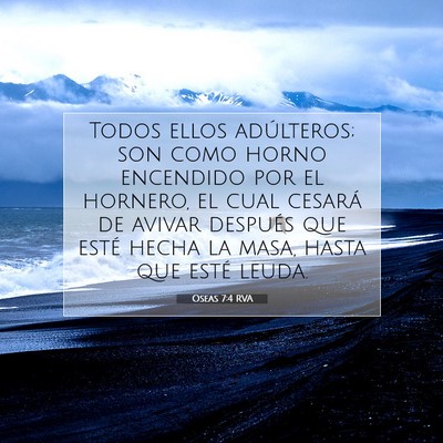 Picture 07 - Oseas 7:4 RVA - Todos ellos adúlteros; son como horno encendido - Bible Verse Picture